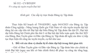 Công văn số 352-CV/BTGDV ngày 18/5/2025  của Đảng ủy Tập đoàn Công nghiệp - Năng lượng Quốc gia Việt Nam.